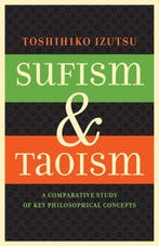 Sufism and Taoism 9780520292475 Toshihiko Izutsu, Boeken, Verzenden, Gelezen, Toshihiko Izutsu