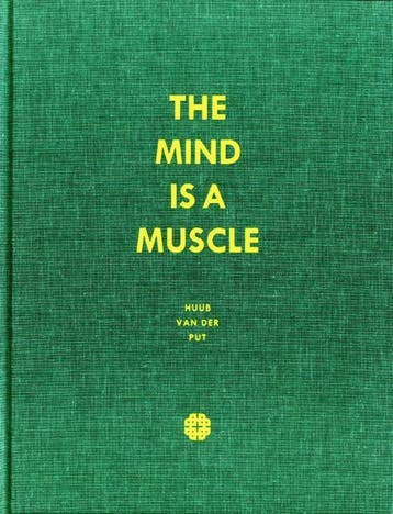 The mind is a muscle 9789491403033 Huub van der Put, Livres, Santé, Diététique & Alimentation, Verzenden, Huub van der Put