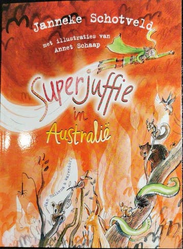 Superjuffie 9 - Superjuffie in Australië 9789000392193, Verzenden, Zo goed als nieuw, Janneke Schotveld