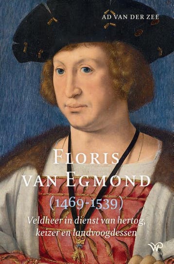 Floris Van Egmond (1469-1539) | Ad Zee | Nieuw, Verzenden, Ad Zee