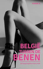 België tussen de benen 9789082713121 B Corine, Verzenden, Zo goed als nieuw, B Corine