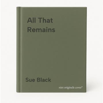 All That Remains 9780857524928 Sue Black, Verzenden, Sue Black