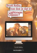 Scott Kelby, hoe doe je dat in lightroom classic?, Verzenden, Gelezen, Scott Kelby