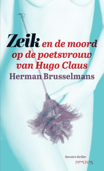 Zeik en de moord op de poetsvrouw van Hugo Claus / De, Verzenden, Herman Brusselmans