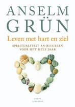Leven met hart en ziel 9789079956173 Anselm Grün, Verzenden, Zo goed als nieuw, Anselm Grün