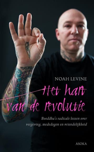 Het hart van de revolutie 9789056702762 Noah Levine, Boeken, Verzenden, Gelezen, Noah Levine