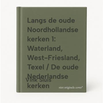 Langs de oude Noordhollandse kerken 1: Waterland,, Verzenden, Vink Sluis