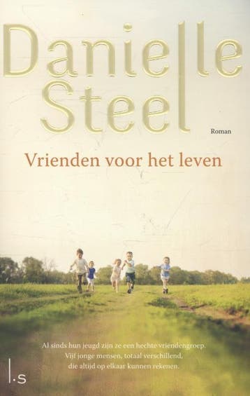 Vrienden voor het leven 9789021807522 Danielle Steel, Verzenden, Danielle Steel