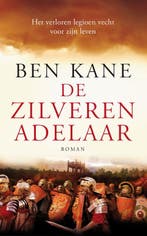 De zilveren adelaar / De Verloren Legioen kronieken / 2, Boeken, Verzenden, Gelezen, Ben Kane