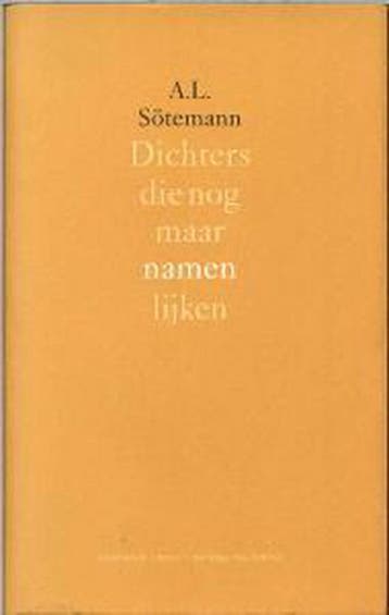 Dichters die nog maar namen lijken 9789029073684, Verzenden, Gelezen, A.L. Sotemann
