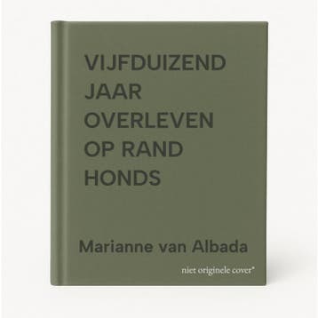 VIJFDUIZEND JAAR OVERLEVEN OP RAND HONDS 9789054521402, Boeken, Wetenschap, Verzenden, Zo goed als nieuw, Marianne van Albada