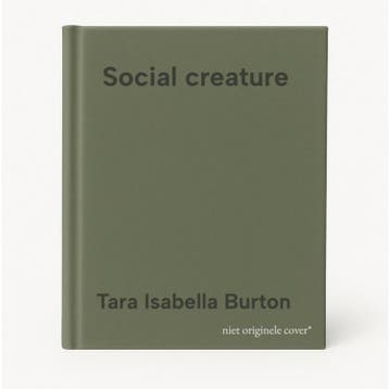 Social creature 9781408896105 Tara Isabella Burton, Boeken, Verzenden, Zo goed als nieuw, Tara Isabella Burton