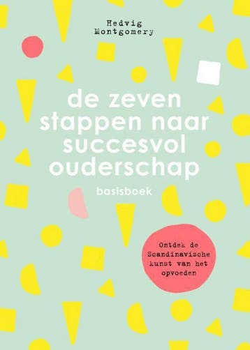 De zeven stappen naar succesvol ouderschap / De zeven, Verzenden, Zo goed als nieuw, Hedvig Montgomery