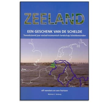 ZEELAND EEN GESCHENK VAN DE SCHELDE 9789076466644, Verzenden, M.C. Verburg