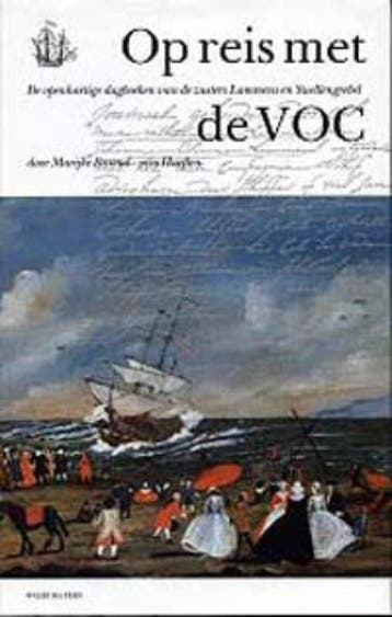 Op reis met de VOC 9789060119587 M.L. Barend-van Haeften, Verzenden, M.L. Barend-van Haeften
