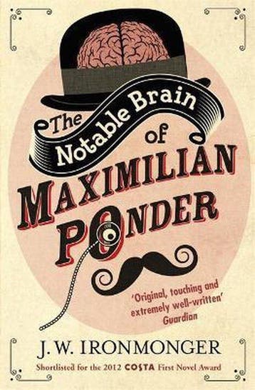 Notable Brain Of Maximilian Ponder 9781780220833, Verzenden, J W Ironmonger