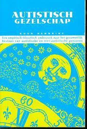 Autistisch gezelschap 9789026516757 R. Hendriks, Boeken, Verzenden, Zo goed als nieuw, R. Hendriks