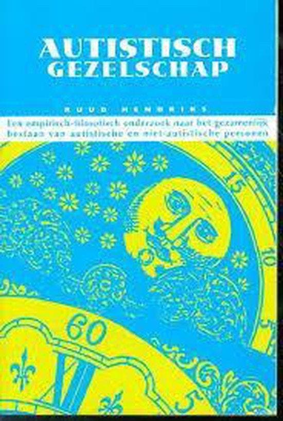 Autistisch gezelschap 9789026516757 R. Hendriks, Boeken, Wetenschap, Zo goed als nieuw, Verzenden