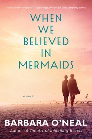 When We Believed in Mermaids A Novel 9781542004527, Verzenden, Zo goed als nieuw, Barbara O'Neal