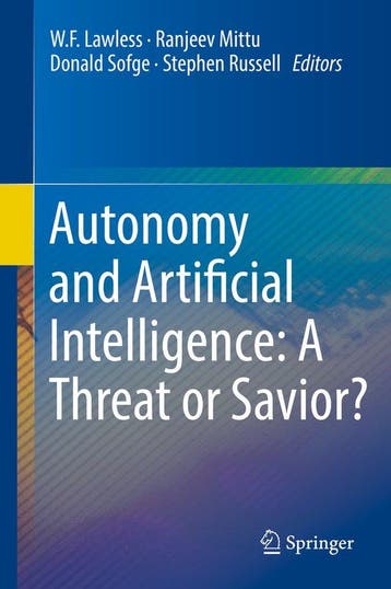 Autonomy and Artificial Intelligence A Threat or Savior, Boeken, Verzenden, Gelezen, W. F. Lawless