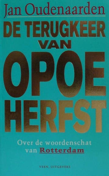 TERUGKEER VAN OPOE HERFST 9789020426748 Oudenaarden, Verzenden, Oudenaarden