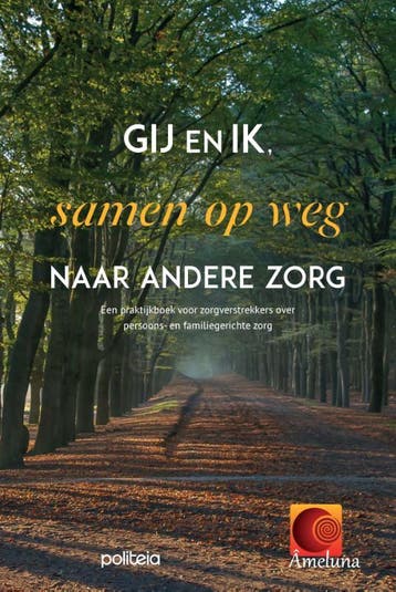 Gij En Ik, Samen Op Weg Naar Andere Zorg | Âmeluna vzw, Verzenden, Âmeluna vzw