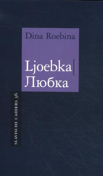 Ljoebka / Slavische Cahiers / 36 9789061434634 Dina Roebina, Verzenden, Dina Roebina