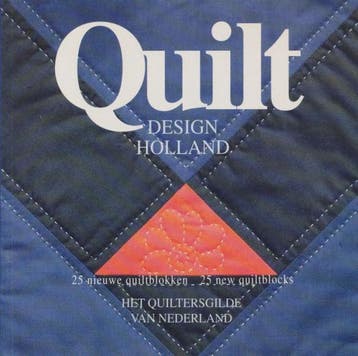 QUILT DESIGN HOLLAND 9789038403908 QUILTERSGILDE, Verzenden, QUILTERSGILDE