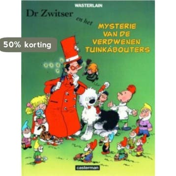Het mysterie van de verdwenen tuinkabouters / Dr Zwitser, Verzenden, M. Wasterlain