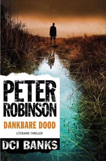 Dankbare dood / DCI Banks / 21 9789400504158 Peter Robinson, Verzenden, Peter Robinson