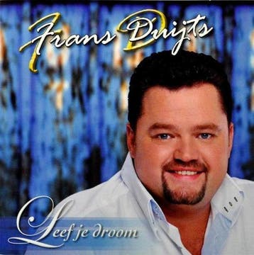Frans Duijts - Leef Je Droom op CD, Cd's en Dvd's, Verzenden, Nieuw in verpakking