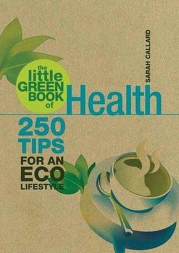 The Little Green Book of Health 9781847322265 Sarah Callard, Verzenden, Zo goed als nieuw, Sarah Callard
