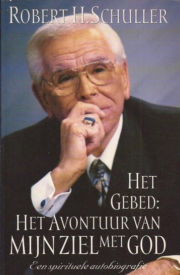 Gebed, Het. Het avontuur van mijn ziel met God - Schuller, Boeken, Verzenden, Nieuw