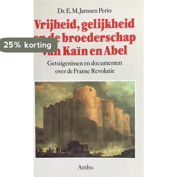 Vrijheid, gelijkheid en de broederschap van KaÃ¯n en Abel, Boeken, Geschiedenis | Wereld, Gelezen, Verzenden