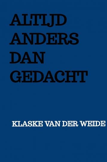 Altijd Anders Dan Gedacht | Klaske Van der Weide | Nieuw, Verzenden, Nieuw, Klaske Van der Weide