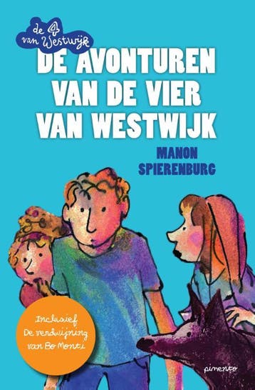 De avonturen van de Vier van Westwijk 9789049926113, Verzenden, Gelezen, Manon Spierenburg