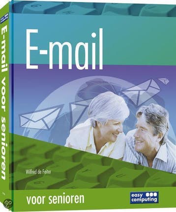 E-mail voor senioren 9789045637990 W. de Feiter, Verzenden, Gelezen, W. de Feiter