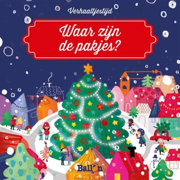 Verhaaltjestijd - Waar zijn de pakjes? / Kerstmis / 0, Verzenden, Gelezen, Kathleen Put