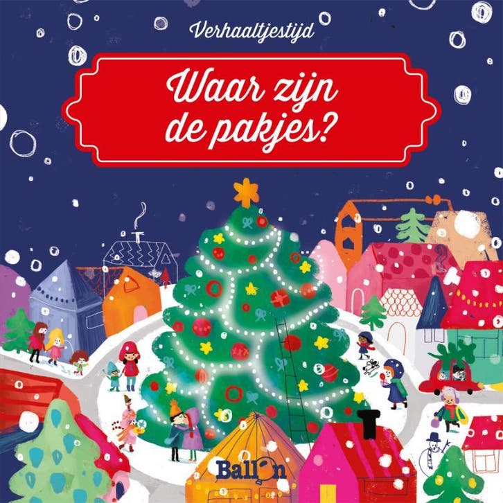 Verhaaltjestijd - Waar zijn de pakjes? / Kerstmis / 0, Livres, Livres pour enfants | Jeunesse | 10 à 12 ans, Envoi