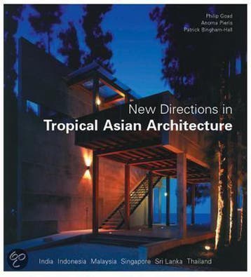 New Directions in Tropical Asian Architecture 9780794603182, Verzenden, Zo goed als nieuw, Philip Goad