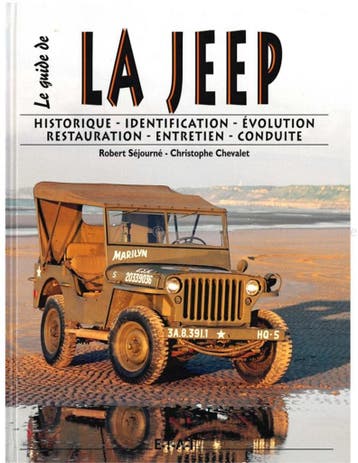 LE GUIDE DE LA JEEP, HISTORIQUE - IDENTIFICATION - ÉVOLUTI.., Ophalen of Verzenden
