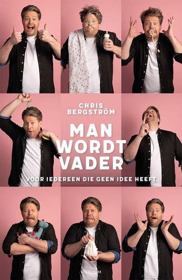 Man wordt vader 9789463812290 Chris Bergström, Verzenden, Chris Bergström