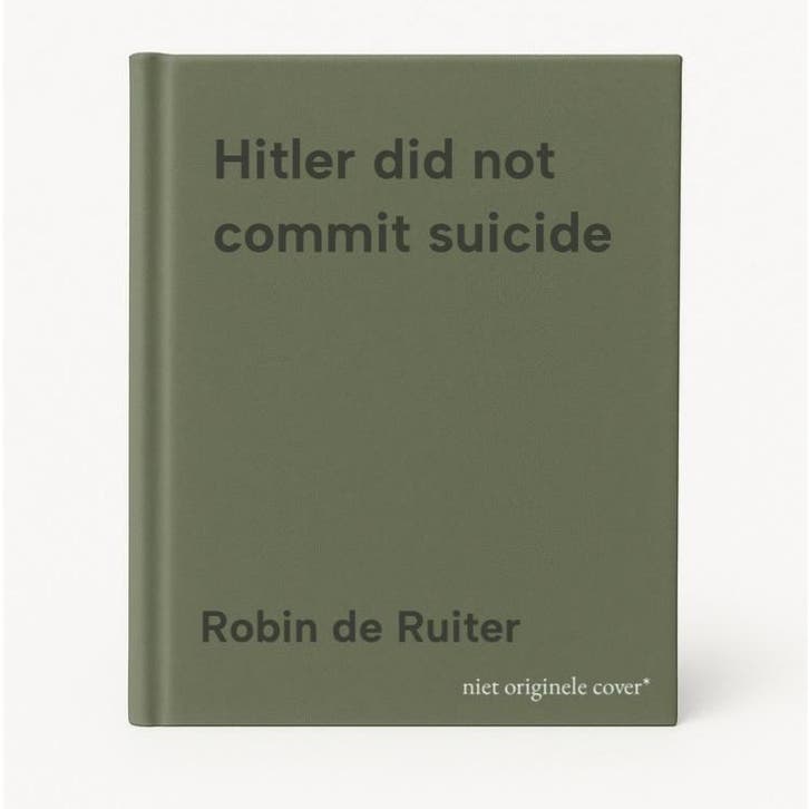 Hitler did not commit suicide 9789080162389 Robin de Ruiter, Boeken, Taal | Engels, Zo goed als nieuw, Verzenden