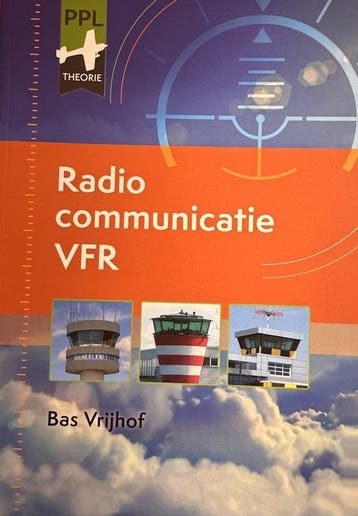 PPL Theorie / Radiocommunicatie - VFR 9789493092044, Verzenden, Zo goed als nieuw, Bas Vrijhof