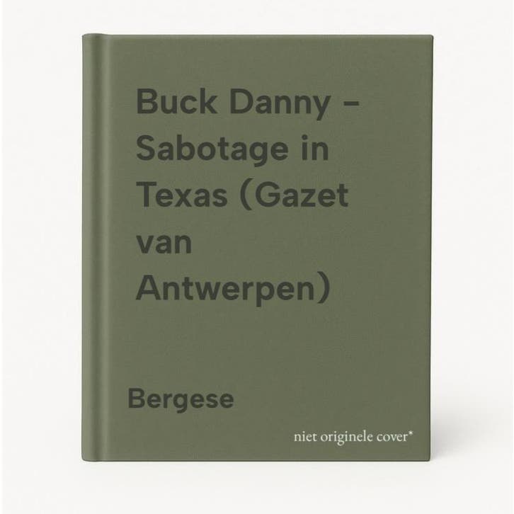 Buck Danny - Sabotage in Texas (Gazet van Antwerpen) Bergese, Boeken, Stripverhalen, Gelezen, Verzenden