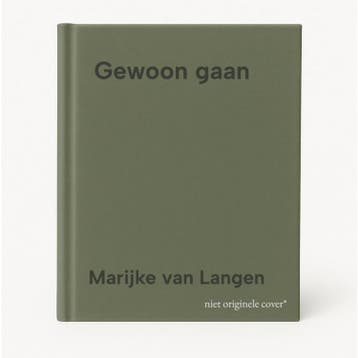 Gewoon gaan 9789082554922 Marijke van Langen, Boeken, Reisverhalen, Verzenden, Zo goed als nieuw, Marijke van Langen