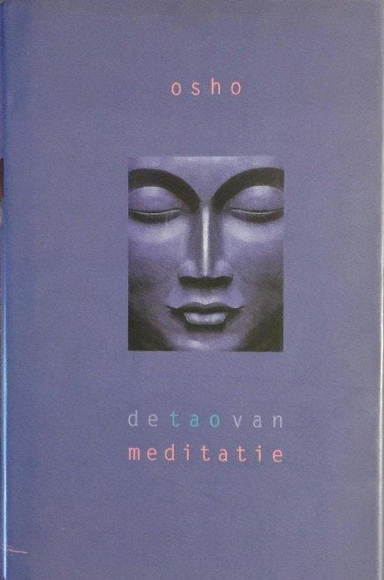 De tao van meditatie - Osho (Bhagwan Shree Rajneesh) - 97890, Boeken, Esoterie en Spiritualiteit, Verzenden