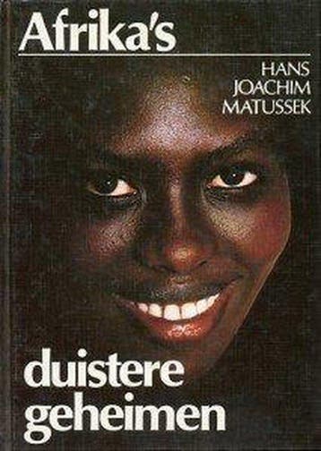 Afrikas duistere geheimen 9789063020842 Matussek, Verzenden, Matussek