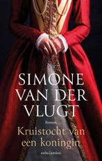 Kruistocht van een koningin 9789026368905, Verzenden, Gelezen, Simone van der Vlugt