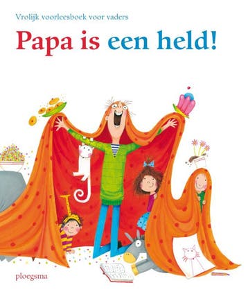 Papa is een held! 9789021671758, Boeken, Verzenden, Zo goed als nieuw